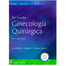 Te Linde. Ginecología quirúrgica 12a. Ed (LWW)