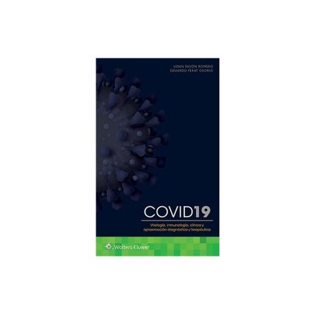 COVID-19. Virología,  inmunología,  clínica y aproximación diagnóstica y terapéutica (Wolters Kluwer)