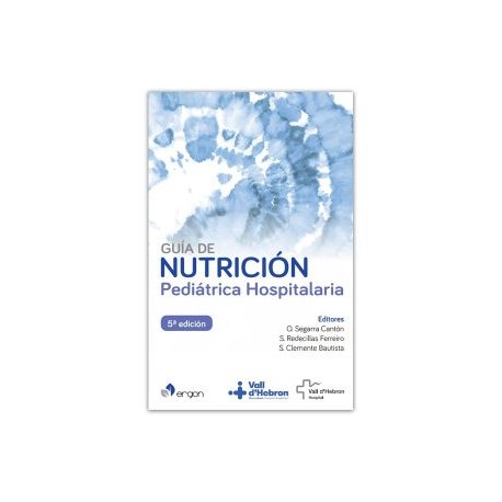 Guía de nutrición pediátrica hospitalaria 5a. edición (ergon)