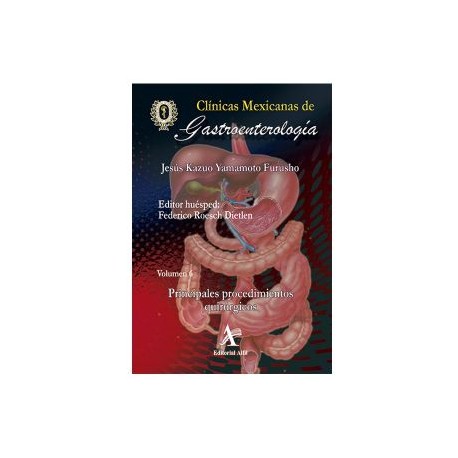 Clínicas Mexicanas de Gastroenterología Vol. 6 Principales Procedimientos Quirúrgicos